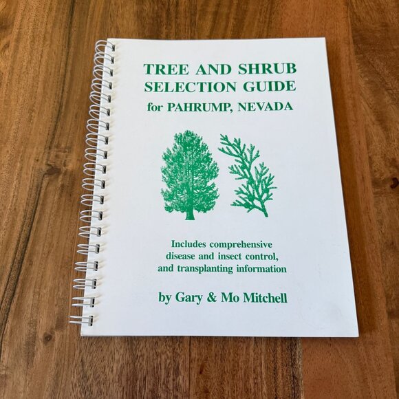 Other - Tree Shrub Selection Guide Pahrump NV Gary Mo Mitchell 1995 2nd Ed Rare